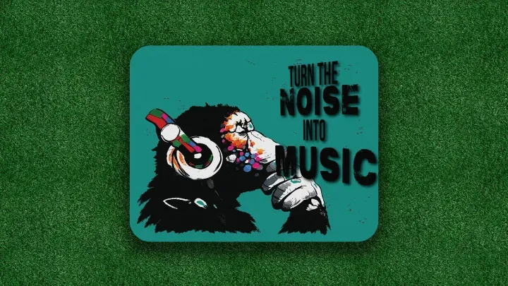 Turn the Noise into Music